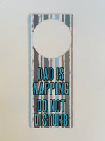 Load image into Gallery viewer, Do Not Disturb Dad Door Hanger
