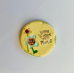 Home is Where Your Mom Is Ceramic magnet